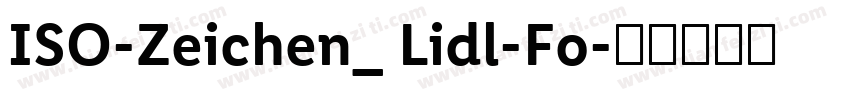 ISO-Zeichen_ Lidl-Fo字体转换